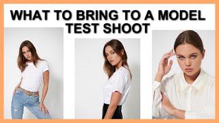 WHAT TO BRING TO A MODEL TEST SHOOT