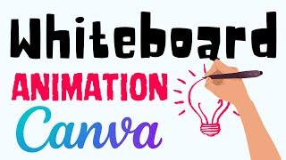 How to Create a Whiteboard Animation video in canva