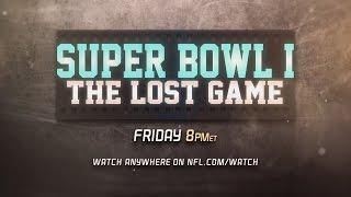 Super Bowl I: The Lost Game | Premieres on NFL Network Friday @ 8pm EST