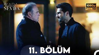 Kara Sevda 11. Bölüm FULL HD