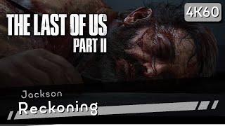 The Last of Us Part II PS5 [4K60 HDR] Part 3 - Reckoning (Grounded Mode)