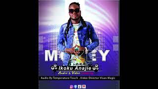 Ikoku Anajie - Mozey Fizza (Official audio)