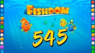 Fishdom: Deep Dive level 545 Walkthrough