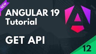 Angular 19 Tutorial | GET API Call Integration in Angular | Part 12