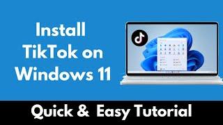 How to Install TikTok on Windows 11