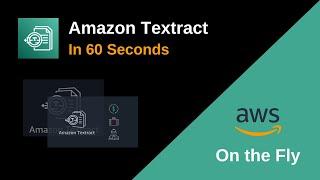 Amazon Textract in 60 Seconds