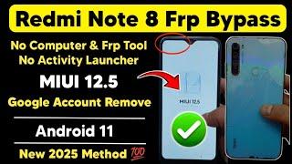 Redmi Note 8 Frp Bypass MIUI 12.5 | Android 11 Google Account Remove New method 2025