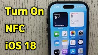 How to Turn on NFC on iPhone - iOS 18