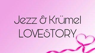 #030 LOVESTORY Jezz & Krümel / 2gether4ever