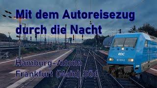 With the motorail through the night | Cab ride | Hamburg - Frankfurt (Main) (- Lörrach) | Class 101