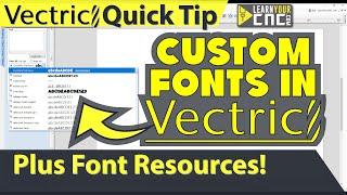 How to Download Custom Fonts to Vectric - Vectric VCarve, Aspire, & Cut2D Quick Tip