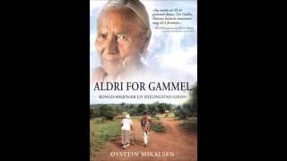 Aldri for gammel - Øystein Mikalsen