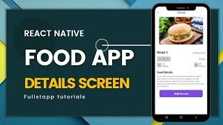 React Native Tutorial 2023 | React Native Food App | Details Screen