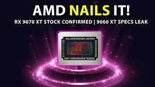 AMD NAILS IT! RX 9070 XT Stock Confirmed | 9060 XT Specs Leak