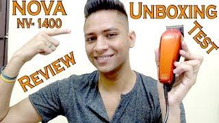 Nova Professional Hair Clipper NV- 1400 Unboxing Review and Test | Nitin Tns Green