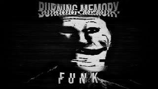 BURNING MEMORY FUNK (1 HOUR)