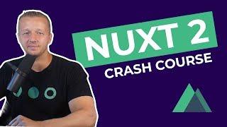 Learn NUXT 2 by Example - A Crash Course for Beginners