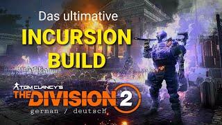 DIVISION 2 - INCURSION BUILD [ perfekt für fast alles - german deutsch ]