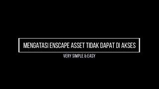 Mengatasi Masalah ESCAPE ASSET Tidak Dapat di Akses