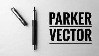 Stylo plume Parker Vector (M) | Présentation et Essai