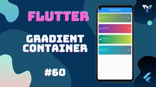 @Google #Flutter Tutorial for Beginners #60: Fun with the Gradient Container in Flutter