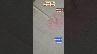 Straight flower Stitch #shorts #shortsfeed #shortsvideo #youtubeshorts #viralvedio#handembroidery