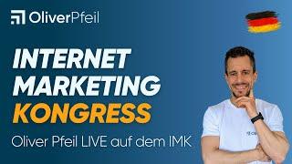 Oliver Pfeil LIVE auf dem Internet Marketing Kongress 2018 