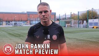 MATCH PREVIEW  | John Rankin on facing Partick Thistle