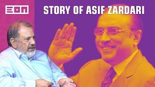 Asif Zardari: A Detailed History | Eon Podcast with Tariq Munir Ahmad #18