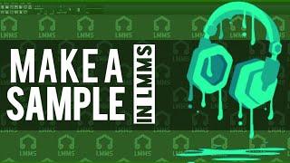 How to make your Own SAMPLE in LMMS