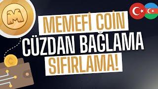 MEMEFİ COİN CÜZDAN BAĞLAMA VE SIFIRLAMA!