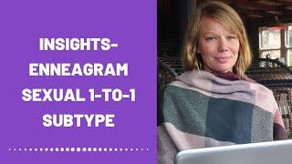 Insights On Enneagram Sexual 1-to-1 Subtype - The Obsessive Type (Healing)