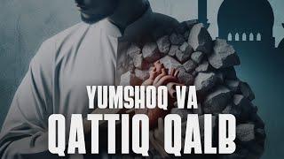 YUMSHOQ VA QATTIQ QALB | ABDULBORIY DOMLA