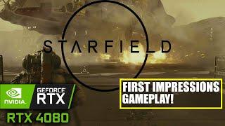 Starfield First Impressions, Gameplay, and Graphics on RTX 4080!