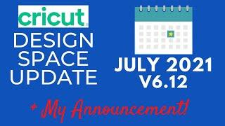 New Features in Cricut Design Space Update July 2021 and My Announcement