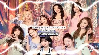 TWICE - TALK THAT TALK [AUDIO EDIT] @kpopdrakor