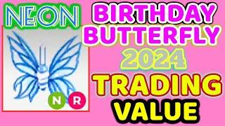 NEON Birthday Butterfly 2024 TRADING VALUE IN Adopt Me! #adoptmetrades