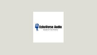 Welcome to EchoVerse Audio!