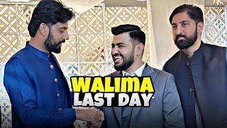 Last Day of wedding Walima | Shadi series Day 6 | Bilal Marth