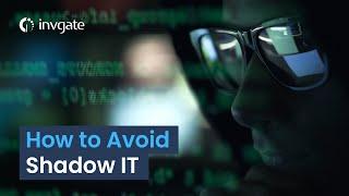 What is Shadow IT, and How to Keep It Under Control