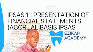 IPSAS 1 :Presentation of Financial Statements (Public Sector Accounting - PSAF)Accrual Basis Ipsas