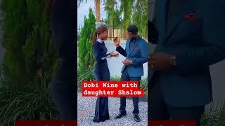 Bobi Wine with daughter Shalom Namagembe #bobiwine #shorts