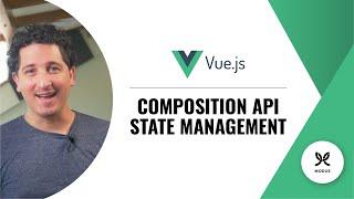 How to Use the Vue 3 Composition API for Global State Management (without Vuex)