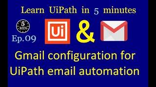 The Ultimate Gmail Setup for UiPath Automation