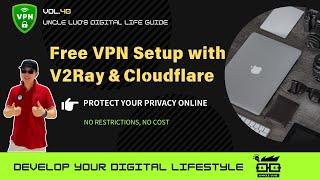 The Best Kept Secret in Internet Privacy: V2Ray + Cloudflare Free VPN Setup!