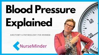 Blood Pressure Explained (Nursing Physiology)