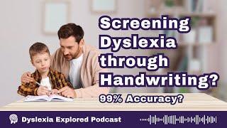 Screening Dyslexia through Handwriting and AI with Nora Fink / Dyslexia Explored Podcast