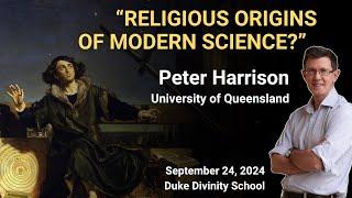 Religious Origins of Modern Science? | Peter Harrison