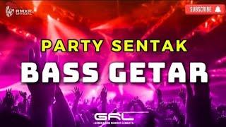  BASS GETAR - PARTY SENTAK REMIX 2025 