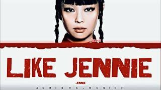 Jennie ‘Like Jennie’ Lyrics [Color Coded Han_Rom_Eng] | Aurisha_Musico